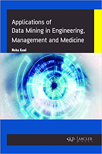 Applications of Data Mining in Engineering, Management and Medicine 