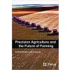 Precision Agriculture and the Future of Farming