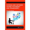Systems and Software Testing Techniques and Frameworks