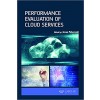 Performance Evaluation of Cloud Services