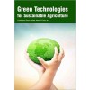 Green Technologies for Sustainable Agriculture